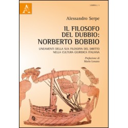 Il filosofo del dubbio: Norberto Bobbio di Alessandro Serpe